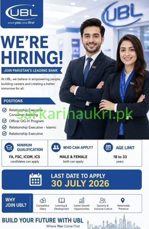 UBL Jobs 2026 – Relationship Executive & Officer OG-IV Program Positions | Apply by 30 July 2026